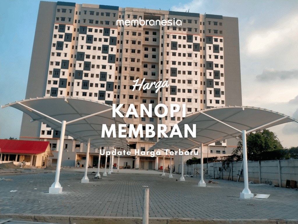 harga kanopi membrane